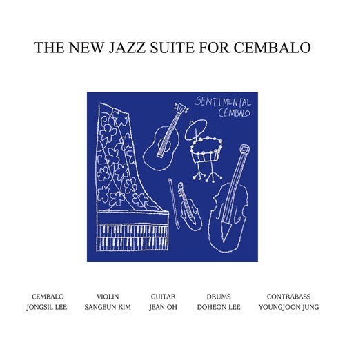 Lee Jong Sil (이종실) - The New Jazz Suite for Cembalo