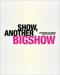 빅뱅(Bigbang) - 2009 빅뱅 라이브 콘서트 빅쇼 메이킹북 : SHOW ANOTHER BIGSHOW