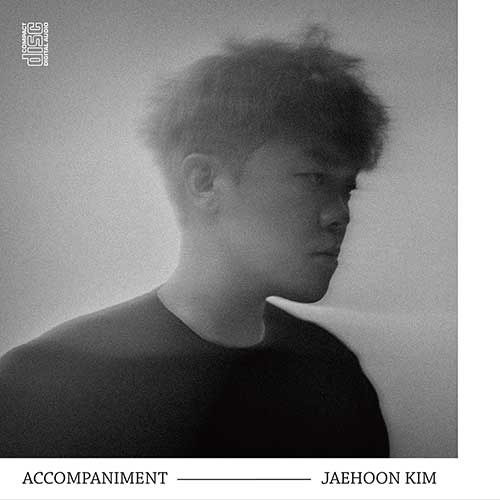 김재훈 (JAEHOON KIM) - ACCOMPANIMENT