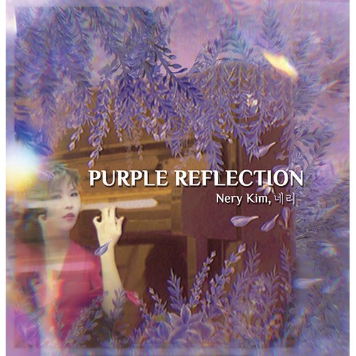 김네리 (Nery Kim) - PURPLE REFLECTION