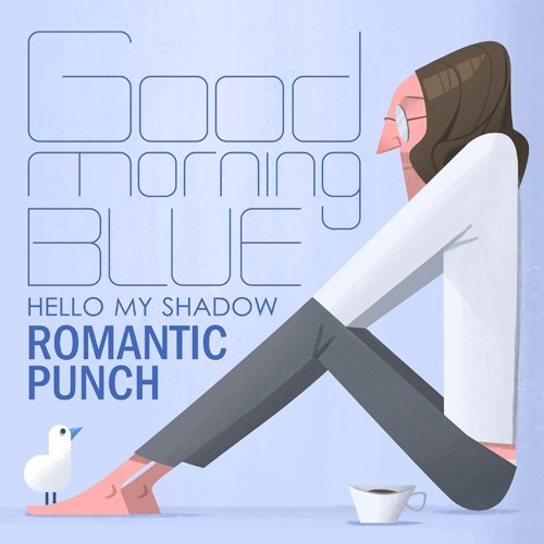 로맨틱 펀치(Romantic Punch) - 굿모닝 블루 (Goodmorning, blue)