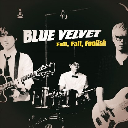 블루 벨벳(Blue Velvet)  - Fell, Fall, Foolish
