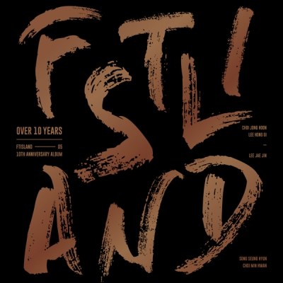 에프티아일랜드 (FTISLAND) - 10th Anniversary Album [OVER 10 YEARS]