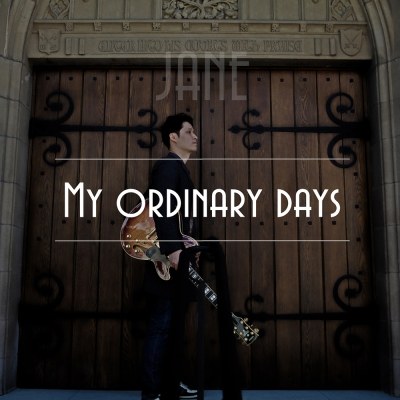 재인 (JANE) - My Ordinary Days