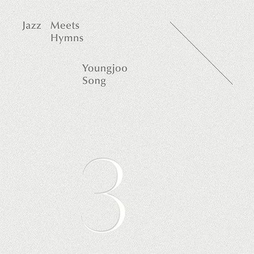 송영주 (Young-Joo Song) - [Jazz Meets Hymns 3]