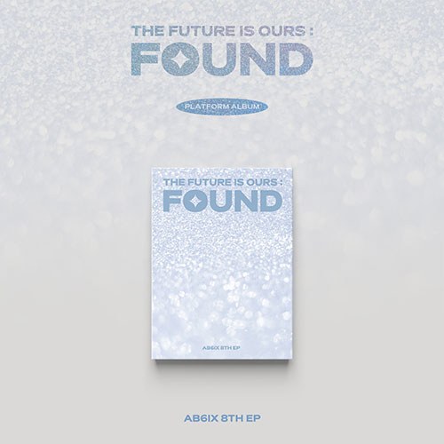 AB6IX (에이비식스) - 8TH EP [THE FUTURE IS OURS : FOUND] (Platform ver.)