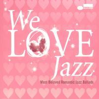 Various - We Love Jazz: Most Beloved Romantic Jazz Ballads[2Disc]