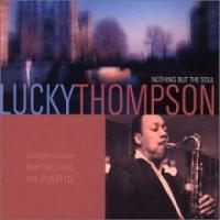 Lucky Thompson - Americans Swinging In Paris,Nothing But The Soul