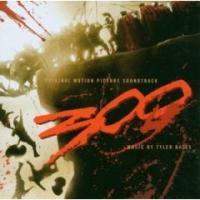 O.S.T (by Tyler Bates) - 300 - Original Motion Picture Soundtrack