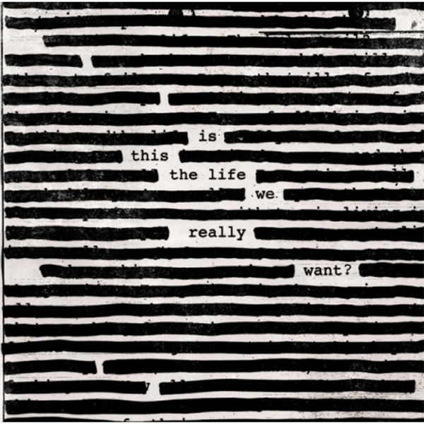 ROGER WATERS (로저 워터스) - IS THIS THE LIFE WE REALLY WANT?