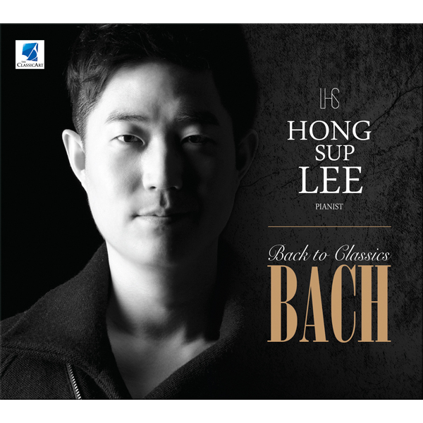 이홍섭 (HONGSUP LEE) - Back to Classics BACH