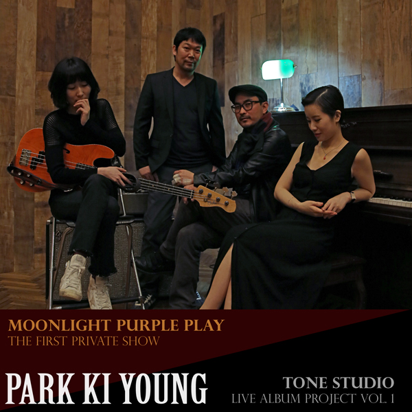 박기영 (PARK KI YOUNG) - Moonlight Purple Play & Tone Studio - The first private show, Live Album Project Vol.1