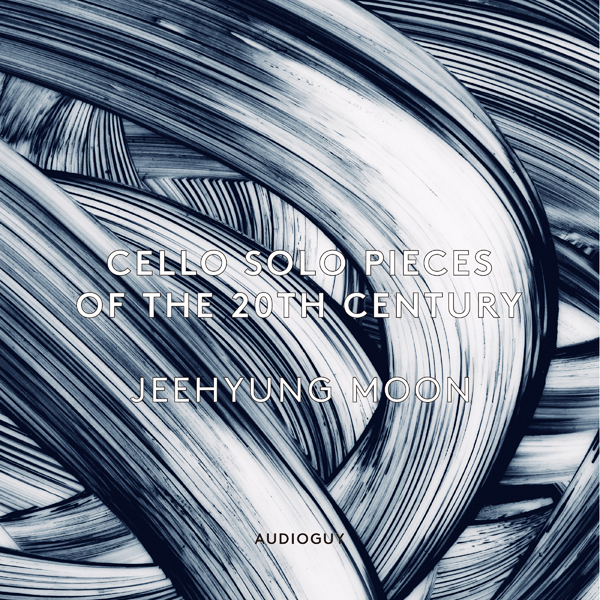문지형 (MOON JEEHYUNG) - Cello Solo Pieces of the 20th Century