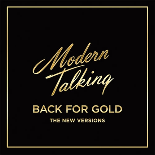 MODERN TALKING (모던 토킹) - BACK FOR GOLD