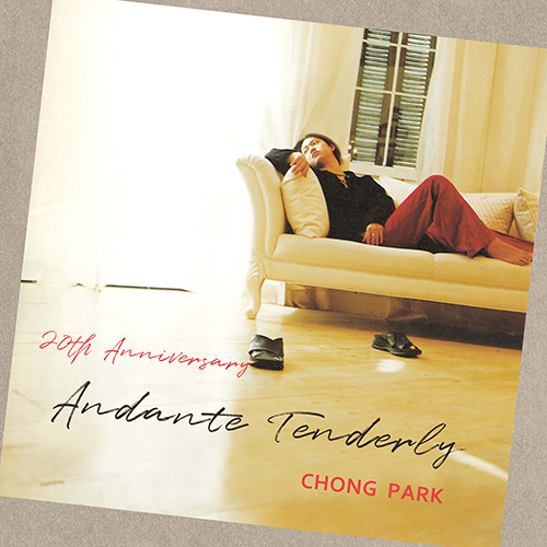 박종훈 (CHONG PARK) - 20TH ANNIVERSARY [ANDANTE TENDERLY]