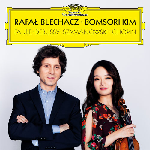 RAFAL BLECHACZ & BOMSORI KIM(라파우 블레하츠 & 김봄소리) - 포레, 드뷔시, 시마노프스키, 쇼팽