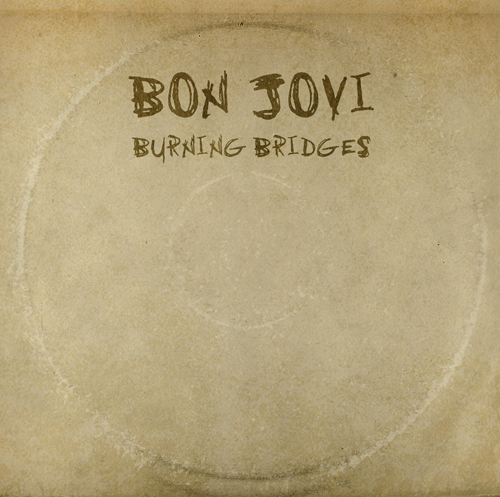 Bon Jovi(본 조비)  - Burning Bridges