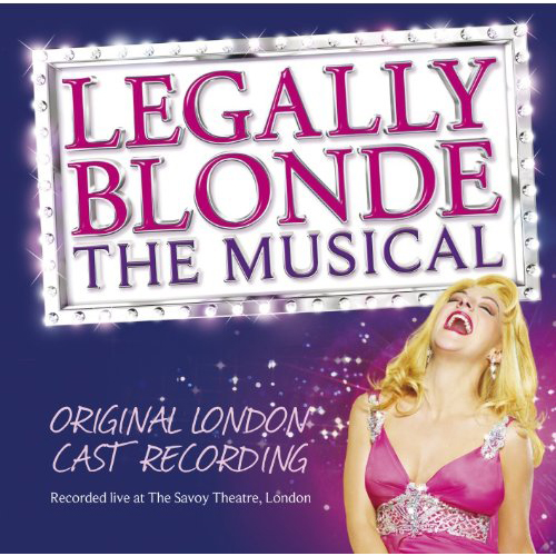 LEGALLY BLONDE (금발이 너무해) - ORIGINAL LONDON CAST RECORDING