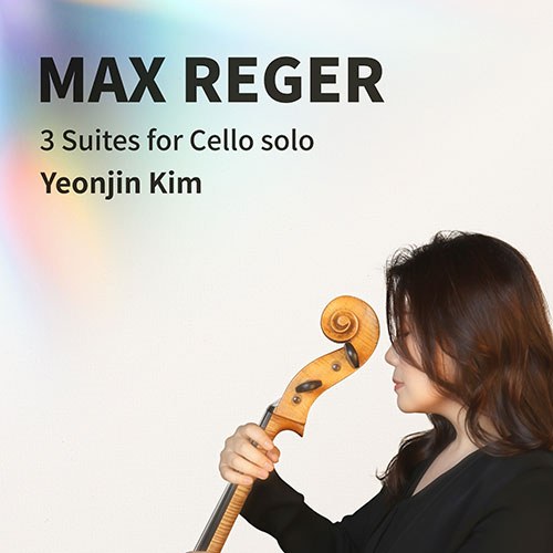 김연진 (Yeonjin Kim) - 정규 [Max Reger Cello Suites]