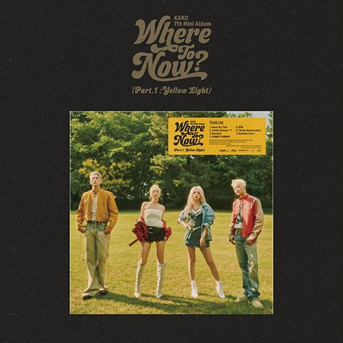 KARD (카드) - 7th Mini Album [Where To Now? (Part.1 : Yellow Light)]