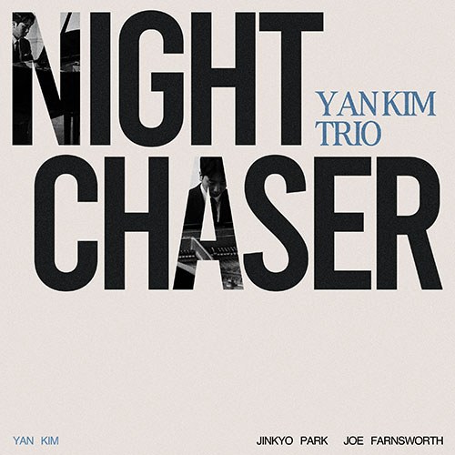 Yan Kim Trio - 정규앨범 [Night Chaser]