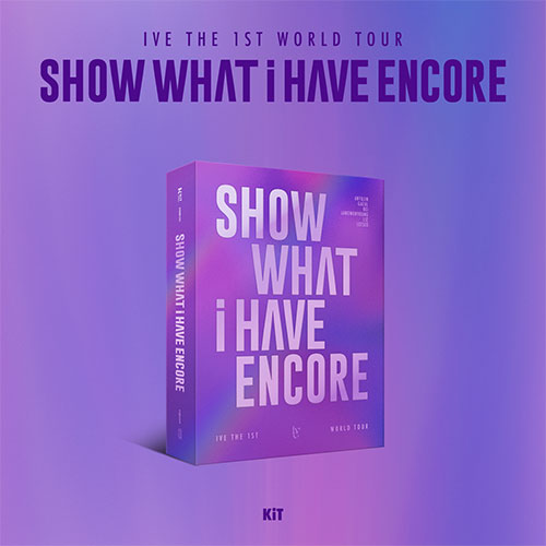 아이브 (IVE) - THE 1ST WORLD TOUR [SHOW WHAT I HAVE - ENCORE] KiT VIDEO