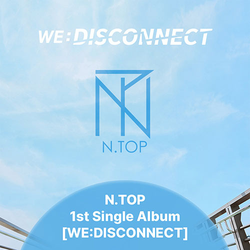 엔탑 (N.TOP) - WE:DISCONNECT