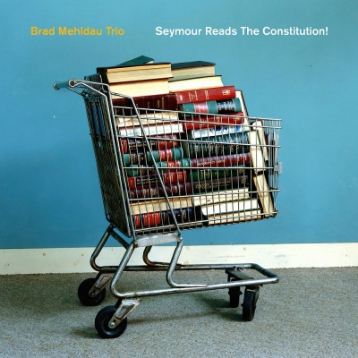 BRAD MEHLDAU TRIO (브래드 멜다우 트리오) - Seymour Reads The Constitution!