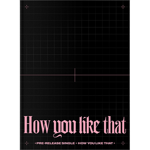 블랙핑크 (BLACKPINK) - SPECIAL EDITION [How You Like That]