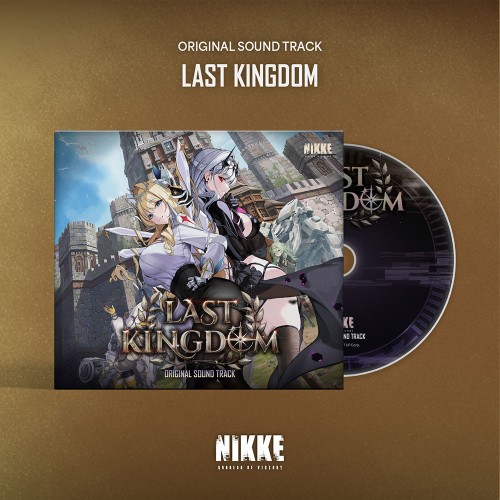 勝利の女神：NIKKE OST 'LAST KINGDOM'