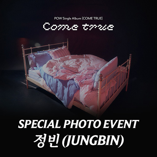 [정빈][3/28 스페셜 포토 이벤트] POW (파우) - Single Album [COME TRUE] Rosette Ver.