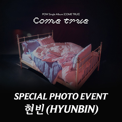 [현빈][3/28 스페셜 포토 이벤트] POW (파우) - Single Album [COME TRUE] Rosette Ver.