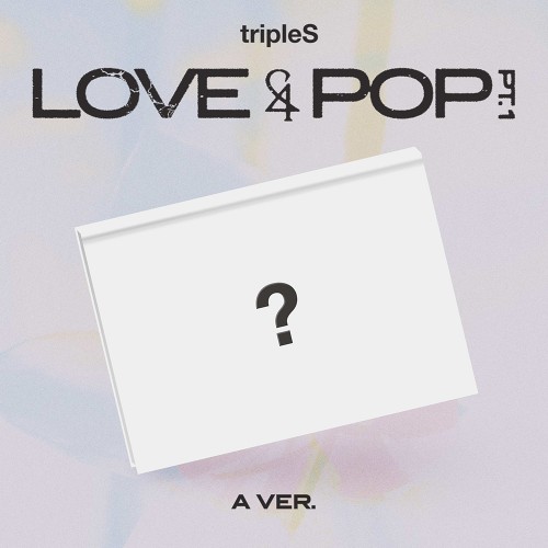 [애플특전] 트리플에스 (tripleS) - [LOVE&POP] pt.1 (A VER.)
