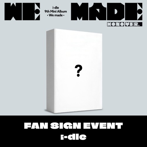 [7/25 대면 팬사인회] i-dle (아이들) - 미니9집 [We made] (Mono Ver.)