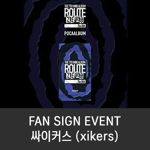 [8/30 대면 팬사인회] 싸이커스 (xikers) - 7TH MINI ALBUM [ROUTE ZERO : The ORA] (POCAALBUM)