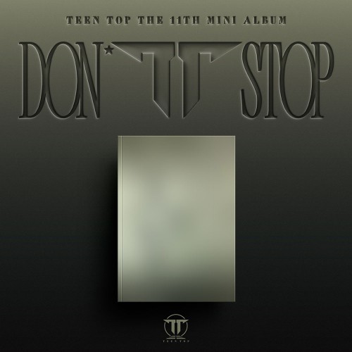 틴탑 (TEEN TOP) - 11th EP [DON’T STOP]
